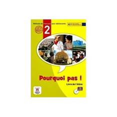 Imagem de Pourquoi Pas! - Livre de L´eleve - Inclus CD - Vol. 2 - Difusion - 9788484435037