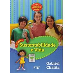 Imagem de Sustentabilidade e Vida - Chalita, Gabriel - 9788520003251