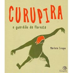 Imagem de Curupira. O Guardião da Floresta - Marlene Crespo - 9788575962428