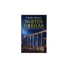 Imagem de Noites Gregas. Historias, Mitos e Encantos do Mundo Antigo - Claudio Moreno - 9788525432902