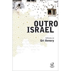 Imagem de Outro Israel - Reflexões de Uri Avnery - Avnery, Uri - 9788520010549