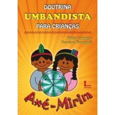 Imagem de Doutrina Umbandista para Crianças - Axé-mirim - Ludogero, Paulo; Pierangeli, Francine - 9788527411233