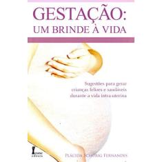 Imagem de Gestação - Um Brinde À Vida - Fernandes, Plácida Schurig - 9788527410229