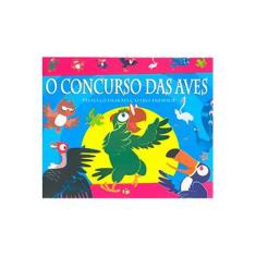 Imagem de O Concurso das Aves - Col. Que Animal ! - Andrade, Telma Guimarães Castro - 9788510041584