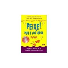Imagem de Peixe ! - Para a Vida Inteira - Christensen, John; Paul, Harry; Lundin, Stephen C. - 9788576840831