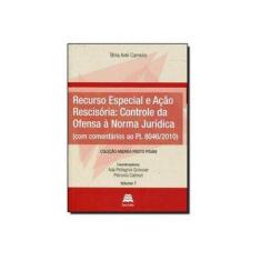 Imagem de Recurso Especial e Ação Rescisória - Controle da Ofensa À Norma Jurídica - Aoki Carneiro, Tânia - 9788566025293