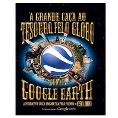 Imagem de A Grande Caça Ao Tesouro Pelo Globo Com O Google Earth - Nova Ortografia - Ciranda Cultural - 9788538021940