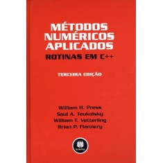 Imagem de Métodos Numéricos Aplicados - Rotinas Em C++ 3ª Ed. - Vetterling William T.; Teukolsky, Saul A.; H. Press, William; P. Flannery, Brian - 9788577808861