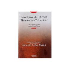 Imagem de Princípios de Direito Financeiro e Tributário - Torres, Heleno Taveira; Pires, Adilson Rodrigues - 9788571475410