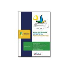 Imagem de Fala Nos Diversos Contextos Da Motricidade Orofacial, A - Vários Autores - 9788582980170