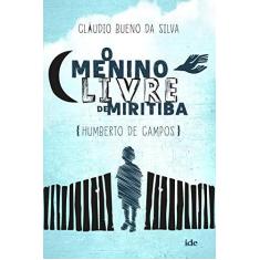 Imagem de O Menino Livre de Miritiba - Claudio Bueno Da Silva - 9788573417159