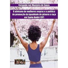 Imagem de O Ativismo de Mulheres Negras - Fernando Luiz Monteiro De Souza - 9788564137882