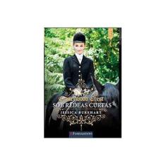 Imagem de Sob Rédeas Curtas - Col. Canterwood Crest - Livro 3 - Burkhart, Jessica - 9788539505500