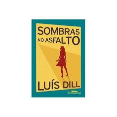 Imagem de Sombras no Asfalto - Luís Dill - 9788535919585