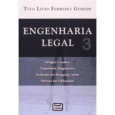 Imagem de Engenharia Legal 3 - Gomide, Tito Livio Ferreira - 9788574562612