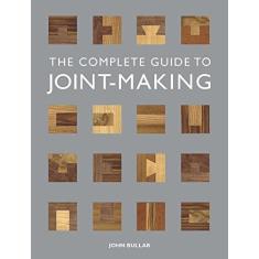 Imagem de The Complete Guide to Joint-Making - John Bullar - 9781861088789