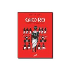 Imagem de Chico Rei - Col. Mistura Brasileira - Lima, Renato - 9788534924979
