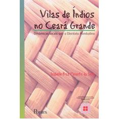 Imagem de Vilas de Índios no Ceará Grande - Silva, Isabelle Braz Peixoto - 9788571132146