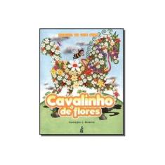 Imagem de Cavalinho De Flores - Capa Comum - 9788573287646