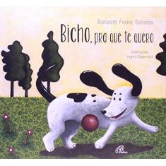 Imagem de Bicho Pra Que Te Quero - Capa Comum - 9788535637700