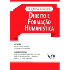 Imagem de Noções Gerais de Direito e Formação Humanística - Assis, Olney Queiroz; Kumpel, Vitor Frederico - 9788568215012