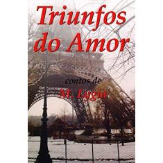 Imagem de Triunfos do Amor - M. Lygia - 9788540903784