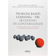 Imagem de Problem Based Learning - Pbl No Ensino de Contabilidade - Espejo, Márcia Maria Dos Santos Bortolocci; Martins, Daiana Bragueto - 9788522499670