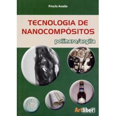 Imagem de Tecnologia de Nanocompósitos - Polímero - Argila - Anadão, Priscila - 9788588098664