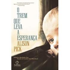 Imagem de O Trem Que Leva A Esperança - Lisboa, Adriana - 9788577533787