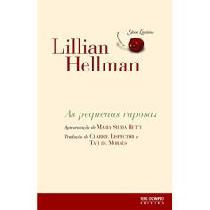 Imagem de As Pequenas Raposas - Col. Sabor Literário - Hellman, Lillian - 9788503009485