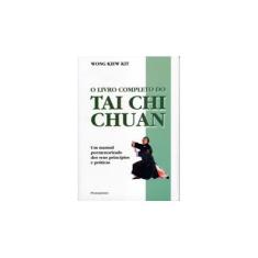 Imagem de O Livro Completo do Tai Chi Chuan - Kit, Wong Kiew - 9788531512100