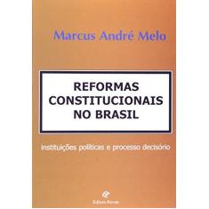 Imagem de Reformas Constitucionais no Brasil - Melo, Marcus André - 9788571062412
