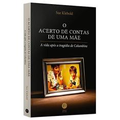 Imagem de O Acerto De Contas De Uma Mãe - Sue Klebold - 9788576864561