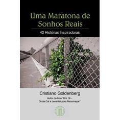 Imagem de Maratona De Sonhos Reais, Uma - Cristiano Goldenberg - 9788538808411
