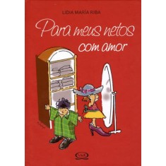 Imagem de Para Meus Netos Com Amor - Riba, Lidia Maria - 9788576832980