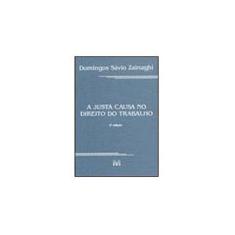 Imagem de Justa Causa No Direito Do Trabalho - 2ª Edição - Domingos Savio Zainaghi - 9788574202921