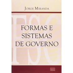 Imagem de Formas e Sistemas de Governo - Miranda, Jorge - 9788530925437