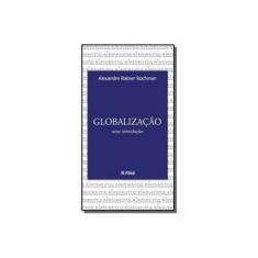Imagem de Globalização: Uma Introdução - Capa Comum - 9788588467040