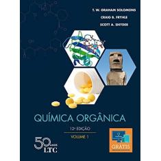 Imagem de Química Orgânica - Volume 1 - T. W. Graham Solomons - 9788521635475
