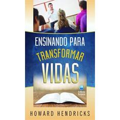 Imagem de Ensinando Para Transformar Vidas - "hendricks, Howard" - 9788535801552