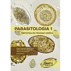 Imagem de Parasitologia, V.1: Helmintos De Interesse Médico - "rocha, Lamara Laguardia Valente" - 9788547309763