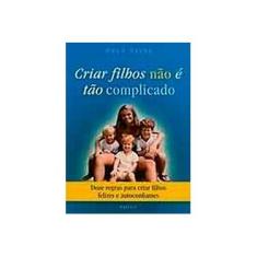 Imagem de Criar Filhos Não É Tão Complicado - Peine, Doug - 9788531608681