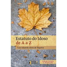 Imagem de Estatuto do Idoso de a a Z - 2ª Ed. - Luiz Eduardo Alves De Siqueira - 9788598239064