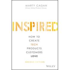 Imagem de Inspired: How to Create Tech Products Customers Love - Marty Cagan - 9781119387503