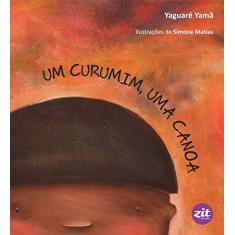 Imagem de Um Curumim, Uma Canoa - Yamã Yaguarê - 9788579330483