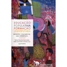 Imagem de Educação Popular Na Formação Universitária - Reflexões Com Base Em Uma Experiência - Cruz, Pedro José Santos Carneiro; Vasconcelos, Eymard Mourao - 9788579700941