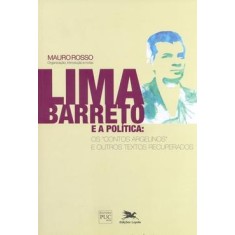 Imagem de Lima Barreto e a Poíitica - Os "contos Argelinos" E Outros Textos Recuperados - Rosso, Mauro - 9788515037018