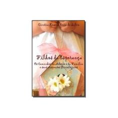 Imagem de Filhos da Esperança - Cintia Liana Reis De Silva - 9788591356713