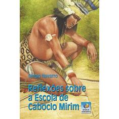 Imagem de Reflexões Sobre A Escola De Caboclo Mirim - Sérgio Navarro - 9788576183570