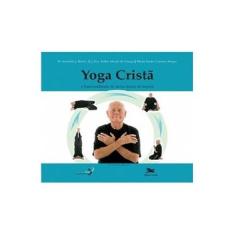 Imagem de Yoga Cristã e Espiritualidade de Santo Inácio de Loyola - Rahm, Haroldo J. - 9788515033133